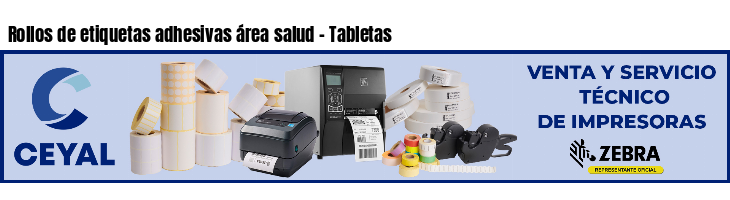 Rollos de etiquetas adhesivas área salud - Tabletas