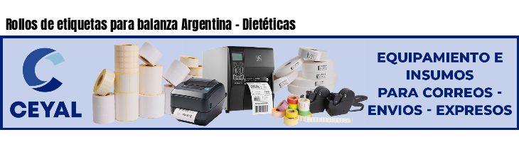 Rollos de etiquetas para balanza Argentina - Dietéticas