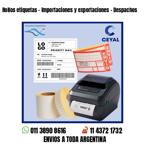 Rollos etiquetas – importaciones y exportaciones – Despachos