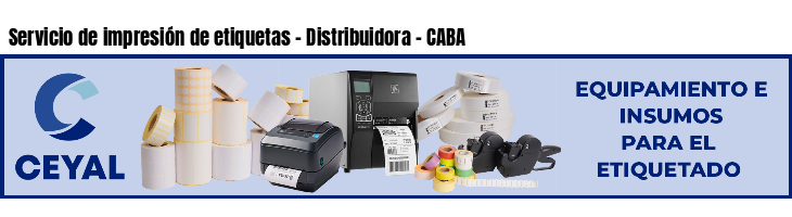 Servicio de impresión de etiquetas - Distribuidora - CABA
