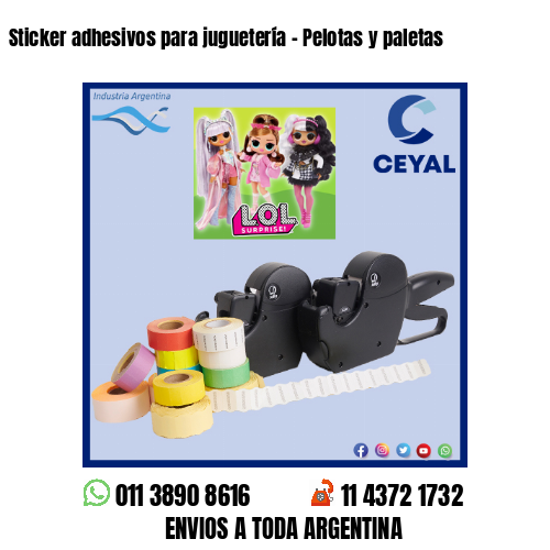 Sticker adhesivos para juguetería – Pelotas y paletas