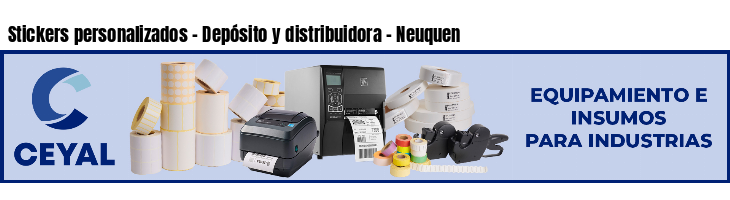 Stickers personalizados - Depósito y distribuidora - Neuquen