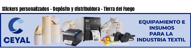Stickers personalizados - Depósito y distribuidora - Tierra del Fuego