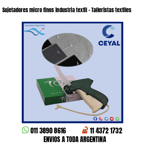 Sujetadores micro finos industria textil – Talleristas textiles
