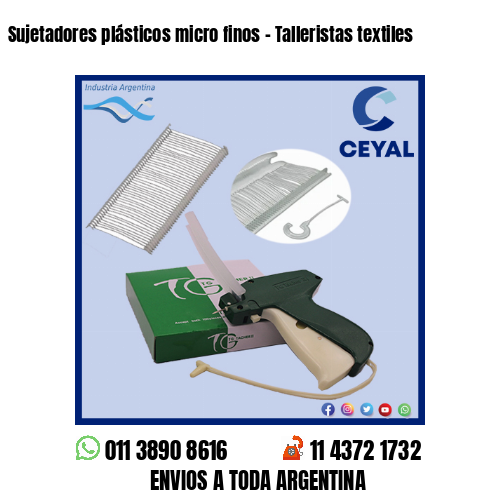 Sujetadores plásticos micro finos – Talleristas textiles