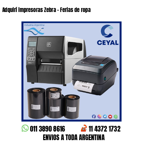 Adquirí impresoras Zebra – Ferias de ropa