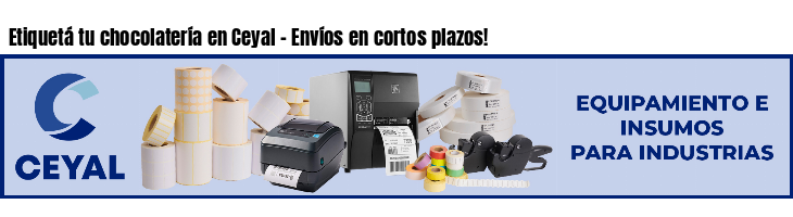 Etiquetá tu chocolatería en Ceyal - Envíos en cortos plazos!