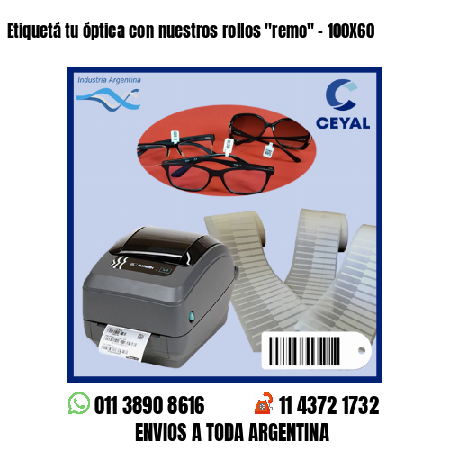 Etiquetá tu óptica con nuestros rollos «remo» – 100X60