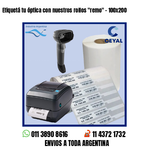 Etiquetá tu óptica con nuestros rollos «remo» – 100×200