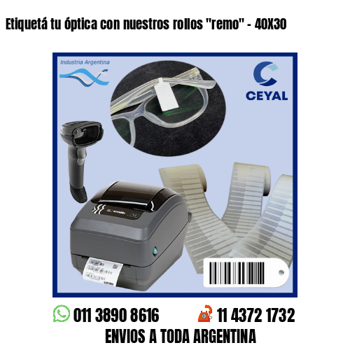 Etiquetá tu óptica con nuestros rollos «remo» – 40X30