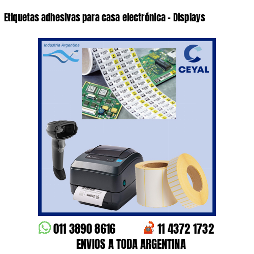 Etiquetas adhesivas para casa electrónica – Displays