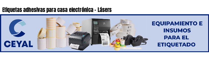 Etiquetas adhesivas para casa electrónica - Lásers