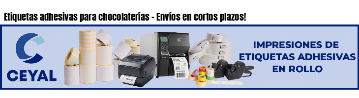 Etiquetas adhesivas para chocolaterías - Envíos en cortos plazos!