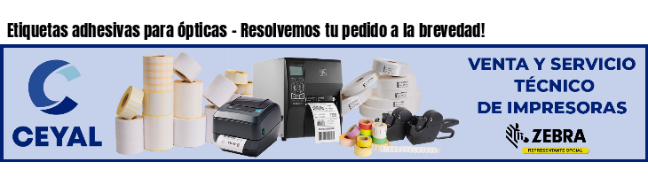 Etiquetas adhesivas para ópticas - Resolvemos tu pedido a la brevedad!