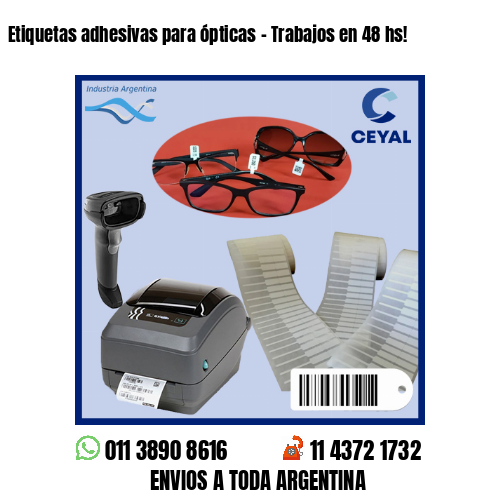 Etiquetas adhesivas para ópticas – Trabajos en 48 hs!