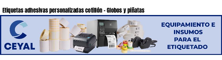 Etiquetas adhesivas personalizadas cotillón - Globos y piñatas