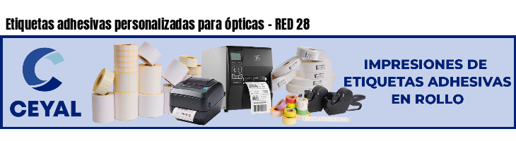 Etiquetas adhesivas personalizadas para ópticas - RED 28