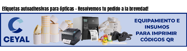 Etiquetas autoadhesivas para ópticas - Resolvemos tu pedido a la brevedad!