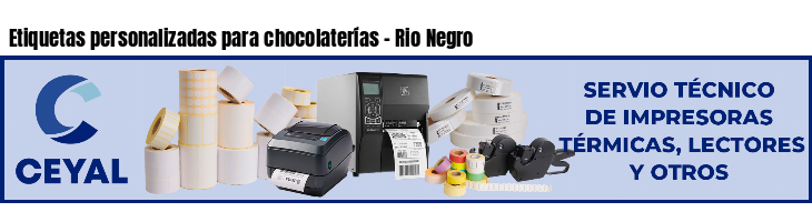 Etiquetas personalizadas para chocolaterías - Rio Negro
