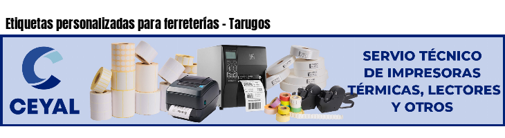 Etiquetas personalizadas para ferreterías - Tarugos