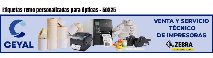 Etiquetas remo personalizadas para ópticas - 50X25