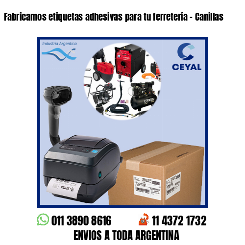 Fabricamos etiquetas adhesivas para tu ferretería – Canillas