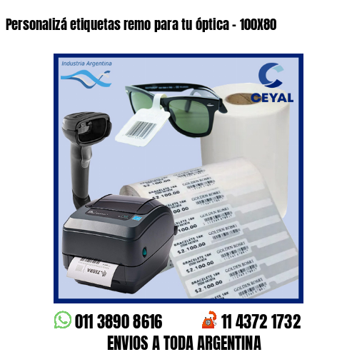 Personalizá etiquetas remo para tu óptica – 100X80