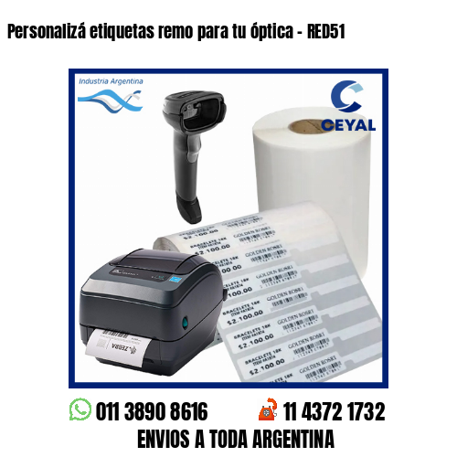Personalizá etiquetas remo para tu óptica – RED51