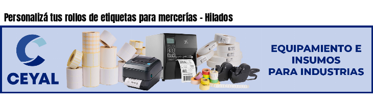 Personalizá tus rollos de etiquetas para mercerías - Hilados