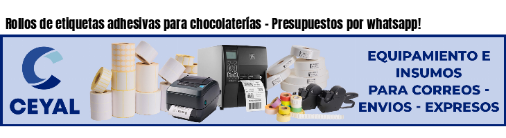 Rollos de etiquetas adhesivas para chocolaterías - Presupuestos por whatsapp!