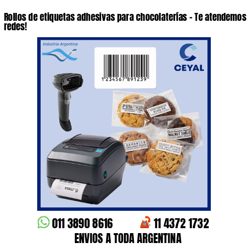 Rollos de etiquetas adhesivas para chocolaterías – Te atendemos en nuestras redes!