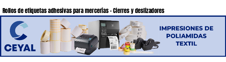 Rollos de etiquetas adhesivas para mercerías - Cierres y deslizadores