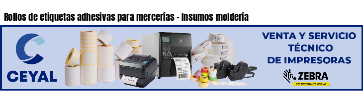 Rollos de etiquetas adhesivas para mercerías - Insumos moldería