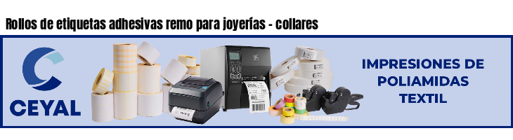 Rollos de etiquetas adhesivas remo para joyerías - collares