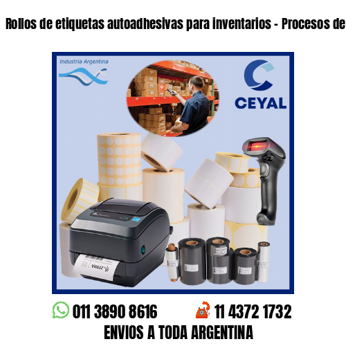 Rollos de etiquetas autoadhesivas para inventarios – Procesos de fabricación