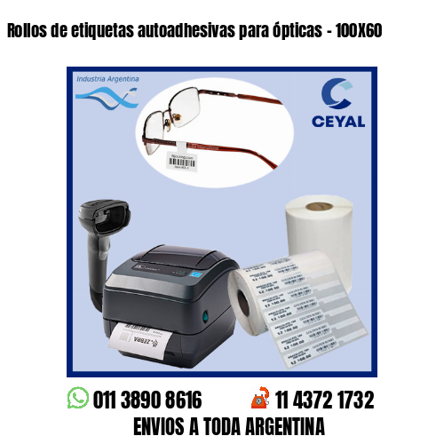 Rollos de etiquetas autoadhesivas para ópticas – 100X60