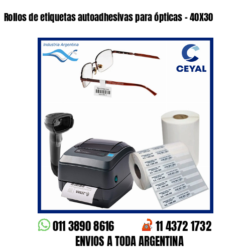 Rollos de etiquetas autoadhesivas para ópticas – 40X30