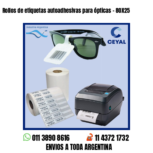 Rollos de etiquetas autoadhesivas para ópticas – 80X25