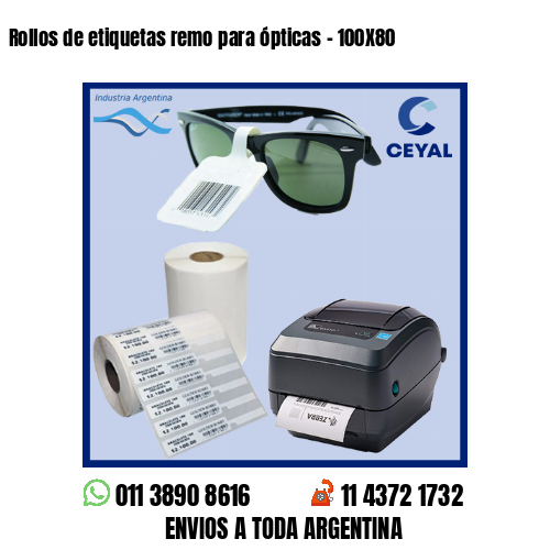 Rollos de etiquetas remo para ópticas – 100X80