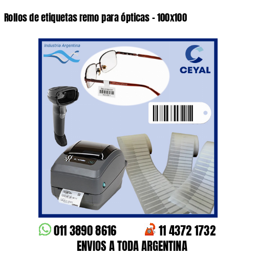 Rollos de etiquetas remo para ópticas – 100×100