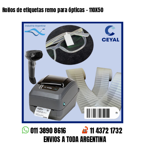 Rollos de etiquetas remo para ópticas – 110X50