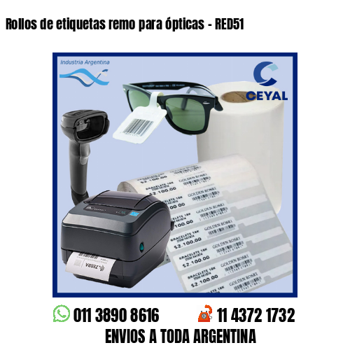 Rollos de etiquetas remo para ópticas – RED51