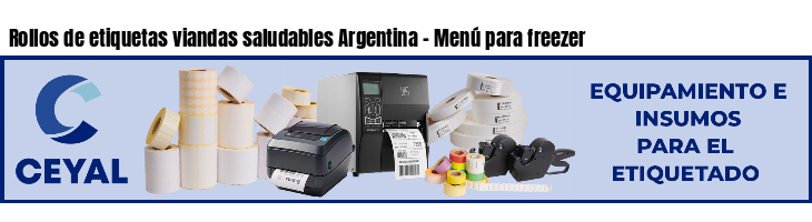 Rollos de etiquetas viandas saludables Argentina - Menú para freezer