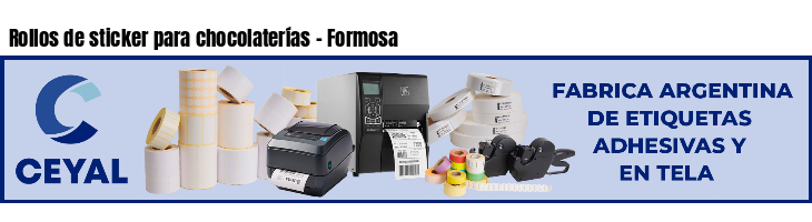 Rollos de sticker para chocolaterías - Formosa