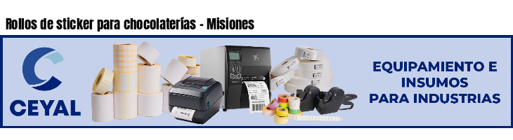 Rollos de sticker para chocolaterías - Misiones