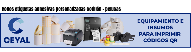 Rollos etiquetas adhesivas personalizadas cotillón - pelucas