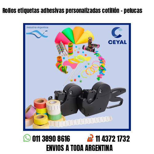 Rollos etiquetas adhesivas personalizadas cotillón – pelucas