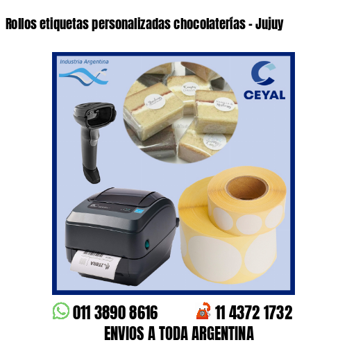 Rollos etiquetas personalizadas chocolaterías – Jujuy
