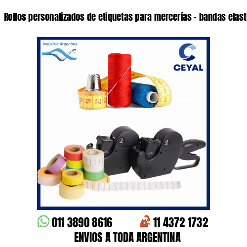 Rollos personalizados de etiquetas para mercerías – bandas elasticas