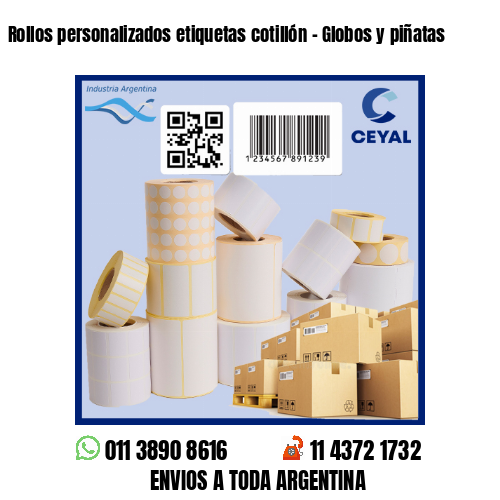 Rollos personalizados etiquetas cotillón – Globos y piñatas